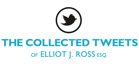 The Collected Tweets of Elliot Ross